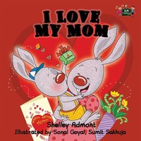 I Love My Mom Shelley Admont Taschenbuch Kartoniert / Broschiert Englisch 2014