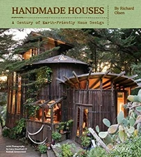 Handmade Houses : A Century of Earth-Friendly Home Design Richard