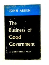 THe Business of Good Government (John Arden - 1963) (ID:29223)