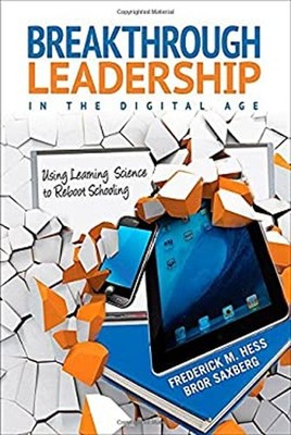 Breakthrough Leadership in the Digital Age : Using Learning Scien