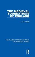 The Medieval Foundations Of England | G. O. Sayles | Buch | Englisch | 2019