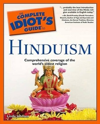 The Complete Idiot's Guide to Hinduism - Paperback By Johnsen, Linda - VERY GOOD