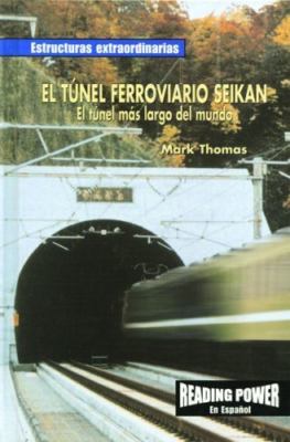 El Tunel Ferroviario Seikan/the Seikan Railroad Tunnel: El Tunel Mas Largo D...