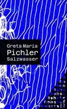 Salzwasser. Pichler, Greta: