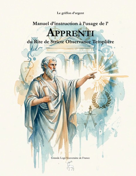 Le Griffon D'argent | Manuel D'instruction à L'usage De L'apprenti Du Rite De...-image