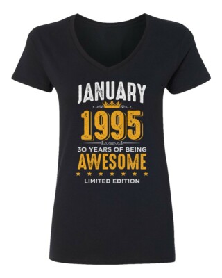 January 1995 Birthday - 30 Years of Being Awesome Ladies' V-Neck Tshirt