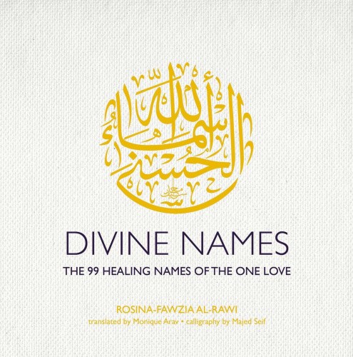 Divine Names: The 99 Healing Names of the One Love [Special Edition] [Hardback]