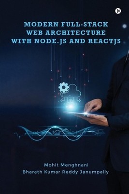 Modern Full-Stack Web Architecture with Node.js and ReactJS by Mohit Menghnani P