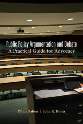 Philip Dalton John R.  Public Policy Argumentation and  (Paperback) (UK IMPORT)