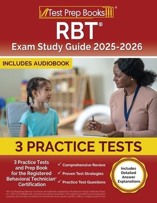 RBT Exam Study Guide 2025-2026: 3 Practice Tests and Prep Book for the Paperback