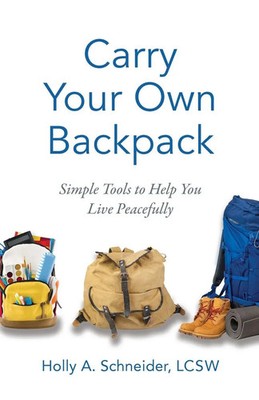 Carry Your Own Backpack | Simple Tools to Help You Live Peacefully | Schneider