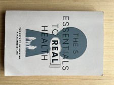 5 Essentials to Real Health: The Keys to Unlo...