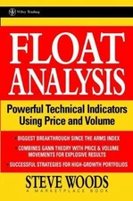 Float Analysis: Powerful Technical Indicators Using Price and Volume