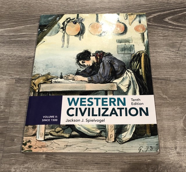 Western Civilization Volume II Since 1500 by Jackson J. Spielvogel