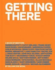 Getting There: A Book of Mentors by Segal, Gillian Zoe