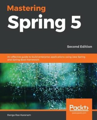 Mastering Spring 5: An effective guide to build enterprise applicati - VERY GOOD