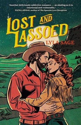 Lost and Lassoed A steamy enemies-to-lovers, best friend's brother romance fr...