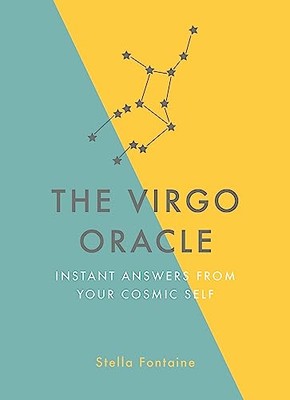 The Virgo Oracle: Instant Answers from Your Cosmic Self Susan Kelly New Book