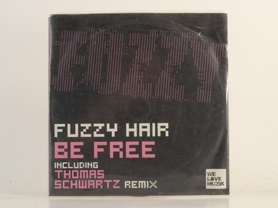 FUZZY HAIR BE FREE (H1) 3 Track Promo CD Single including Picture Sleeve WELOVEM