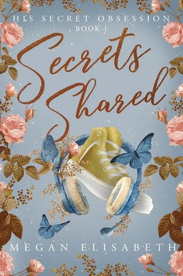 His Secret Obsession Secrets Shared Megan Elisabeth Taschenbuch Obsession Series