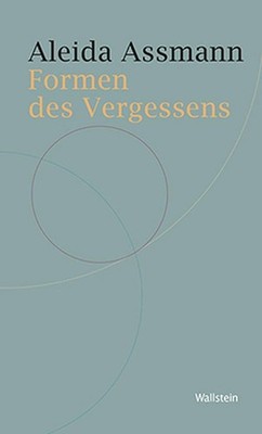 Aleida Assmann Formen des Vergessens (Historische Geiste (Paperback) (UK IMPORT)