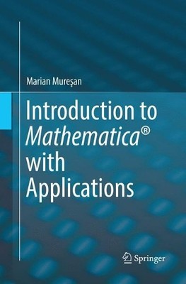 Einführung in Mathematica (R) mit Anwendungen - 9783319847948