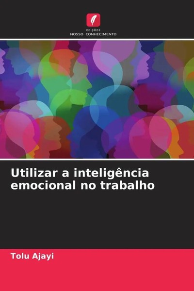 Tolu Ajayi | Utilizar A InteligêNcia Emocional No Trabalho | Taschenbuch (2023)-image
