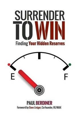 Surrender to Win: Finding Your Hidden Reserves by Paul Berdiner (English) Paperb