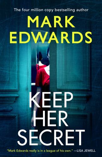 Keep Her Secret by Mark Edwards (2023, Trade Paperback)