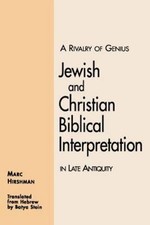 A Rivalry of Genius: Jewish and Christian Biblical Interpretation in Late Antiq