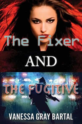 Vanessa Gray Bartal | The Fixer and The Fugitive | Taschenbuch | Englisch (2023)