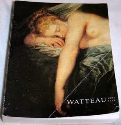 Watteau : Sixteen Eighty-Four to Seventeen Twenty-One Paperback