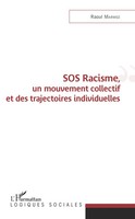 Raoul Marmoz | Sos Racisme, Un Mouvement Collectif Et Des Trajectoires...