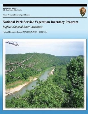 National Park Service Vegetation Inventory Program: Buffalo National River, Arka