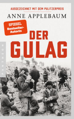 Der Gulag | Anne Applebaum | 2024 | deutsch | Gulag: A History
