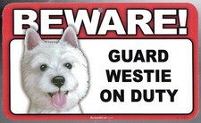 BEWARE GUARD WESTIE DOG ON DUTY 5" X 8" HANGABLE PLASTIC SIGN NEW