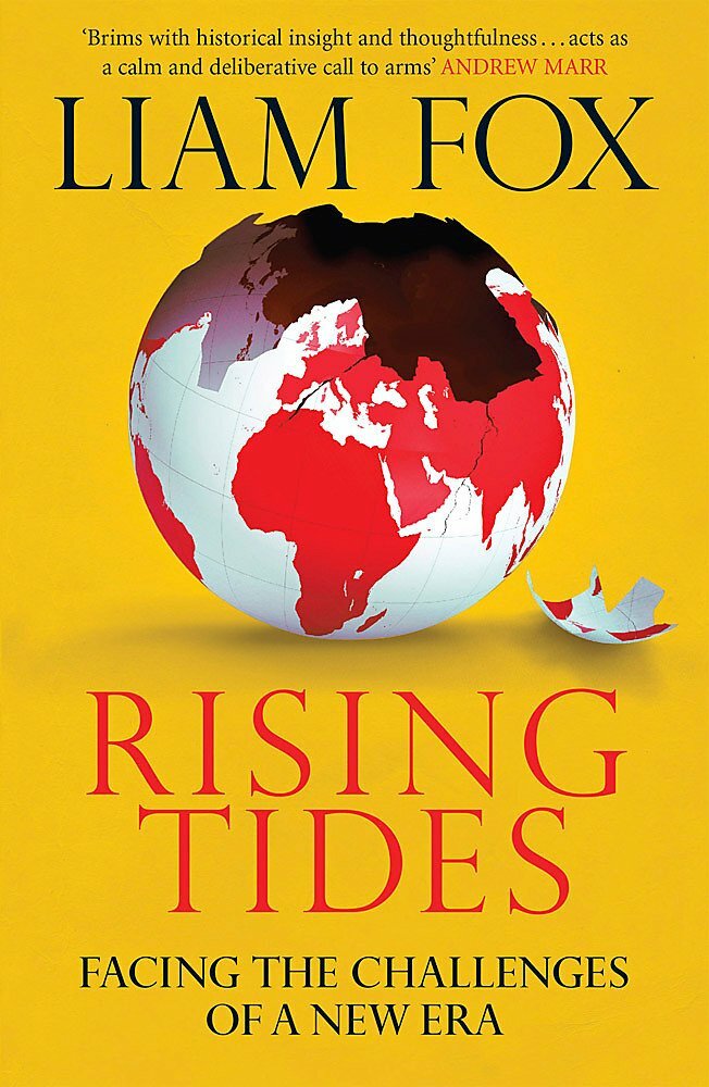 Rising Tides: Facing the Challenges of a New Era by Liam Fox (Paperback) Book