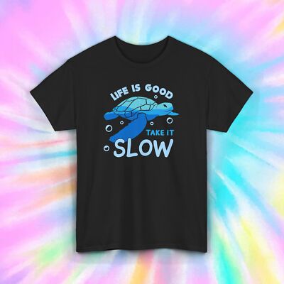 Life Is Good Take It Slow Shirt S-5XL Funny Turtle Relaxation Gift Tee