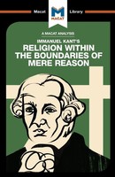 An Analysis Of Immanuel Kant's Religion Within The Boundaries Of Mere Reason