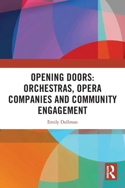 Opening Doors Orchestras, Opera Companies And Community Engagement Emily Dollman-image