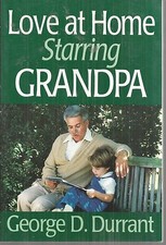 Love at Home Starring Grandpa By George D Durrant Paperback New