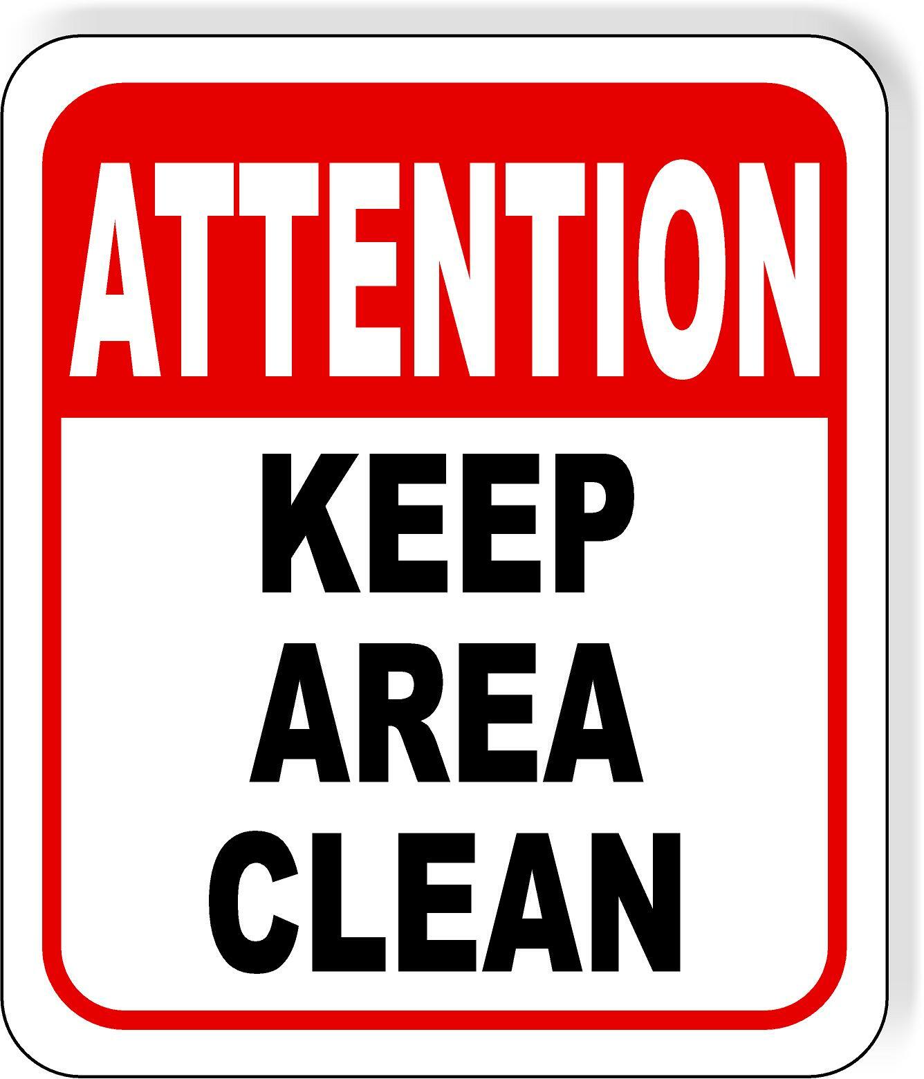ATTENTION KEEP AREA CLEAN Metal Aluminum composite sign | eBay