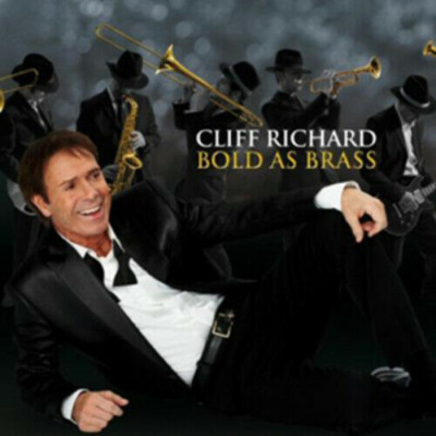 Bold As Brass Cliff Richard CD 2010 Free UK P&P Top-quality Fast Dispatch