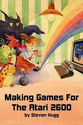 Making Games for the Atari 2600 - Paperback, by Hugg Steven - Very Good