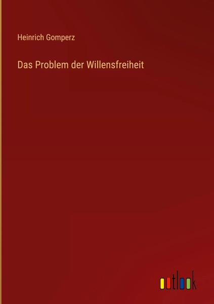 Heinrich Gomperz | Das Problem Der Willensfreiheit | Buch | Deutsch (2023)-image