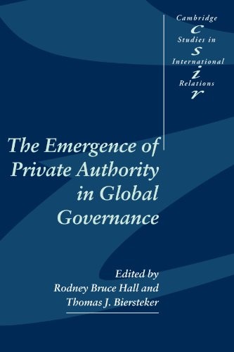 The Emergence of Private Authority in Global Go. Hall, Biersteker<|