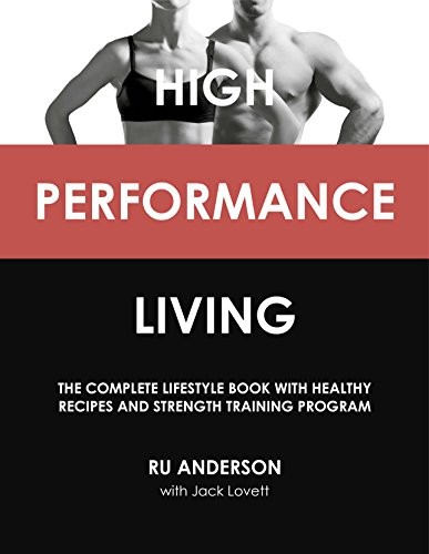 High Performance Living: The Complete Lifestyle Book with Health - Picture 1 of 1