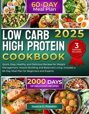 Low Carb High Protein Cookbook: 2000 Days of Quick, Easy, Health