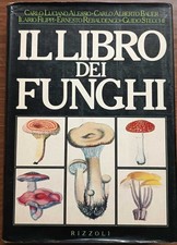 Il libro dei funghi - Alessio, Bauer (Rizzoli 1983)