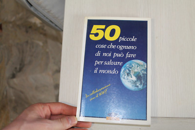 50 KLEINE DINGE, DIE JEDER VON UNS TUN KANN, UM DIE WELT ZU RETTEN 